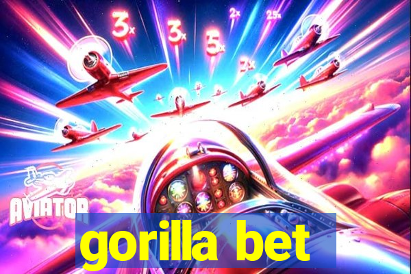 gorilla bet